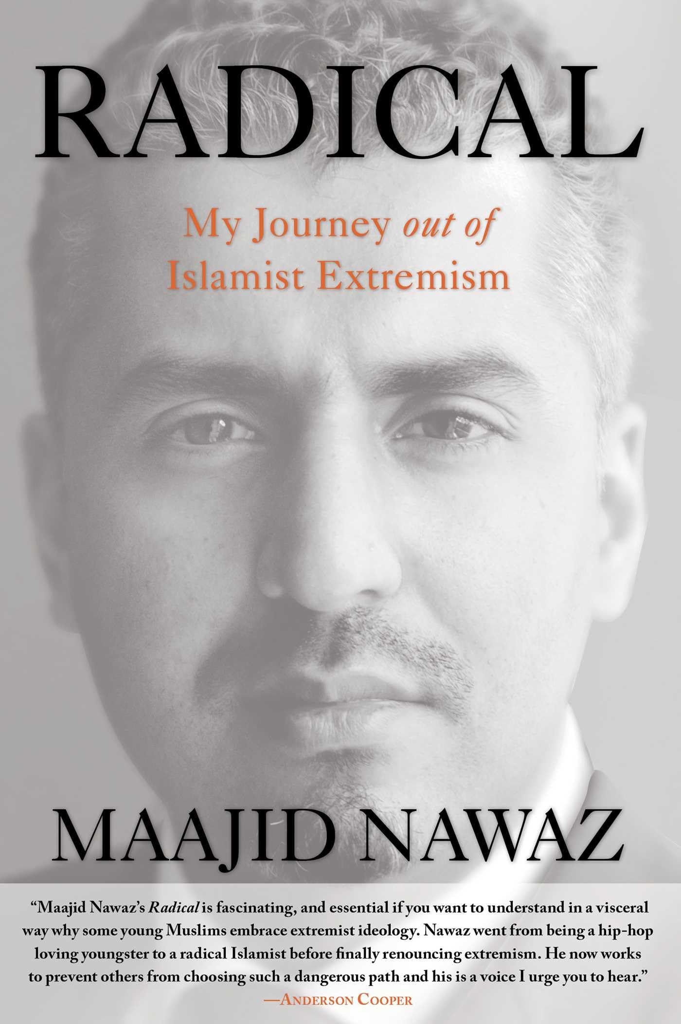 Radical: My Journey Out of Islamist Extremism