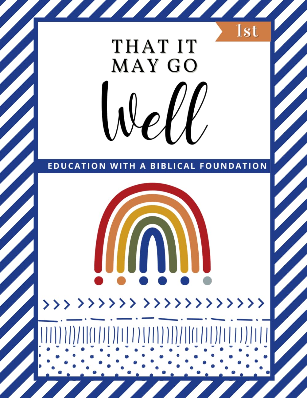 BLUE 1st Grade Workbook: That It May Go Well Rainbow Curriculum