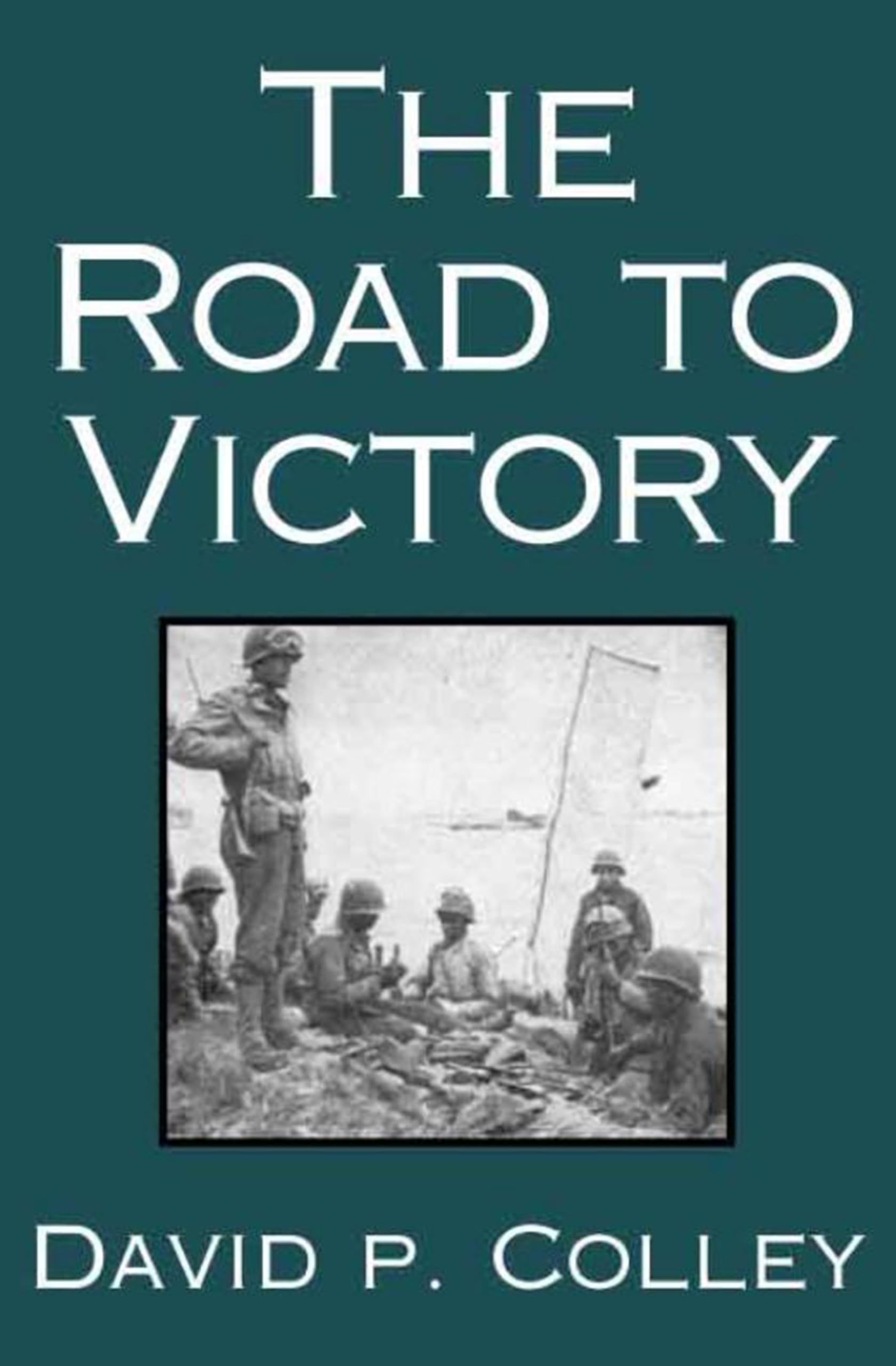 The Road to Victory: The Untold Story of Race and World War II's Red Ball Express