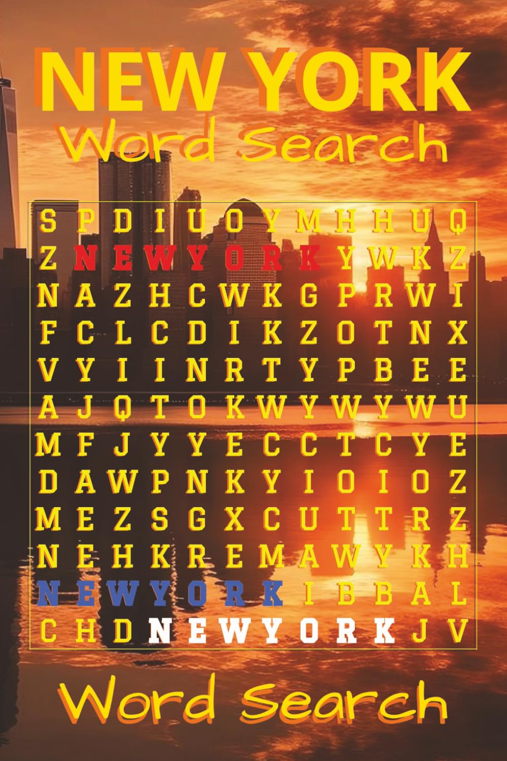 New York Word Search Puzzle Book: Word Searches with Easy-to-Read Print about Landmarks, Neighborhoods, Food and More: 6x9 inches, 110 pages, 55 ... vacations, holidays, and easygoing downtime.