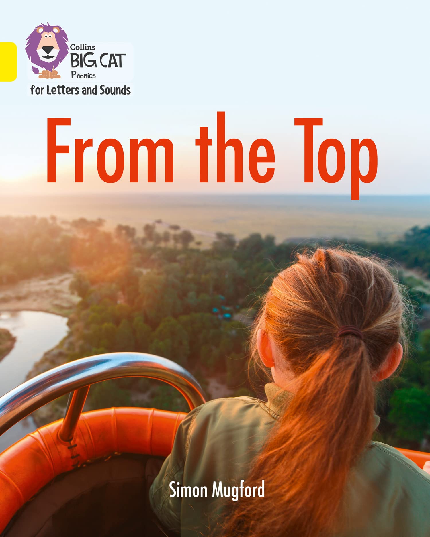 From the Top: Band 03/Yellow (Collins Big Cat Phonics for Letters and Sounds)