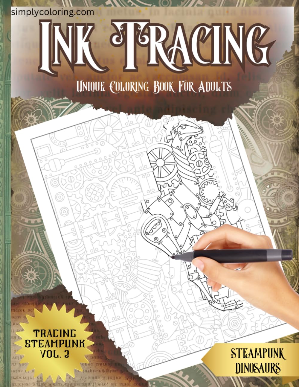 Ink Tracing Unique Coloring Book For Adults - Steampunk Series Vol. 2: A Tracing Book For Drawing Steampunk Dinosaurs Imaginary Worlds
