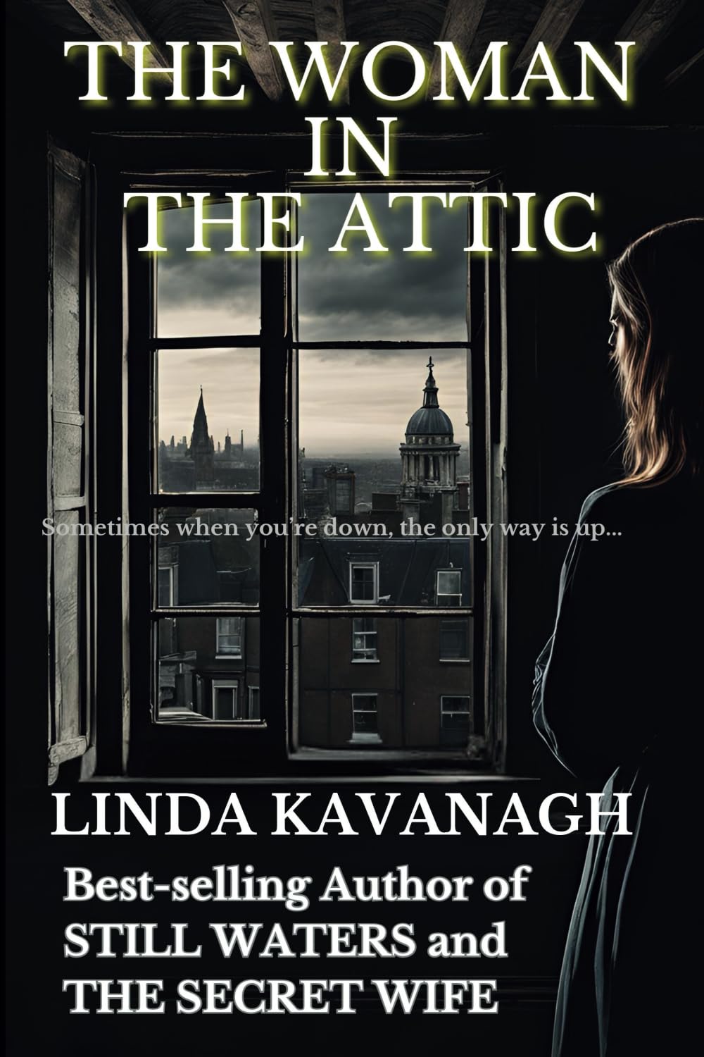The Woman in the Attic: Sometimes when you're down, the only way is up.