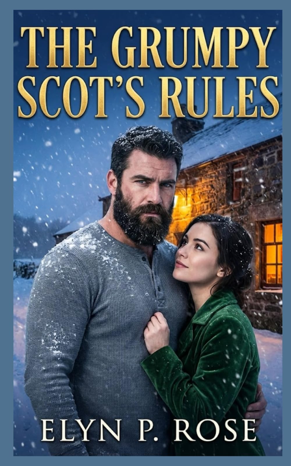 The Grumpy Scot’s Rules: A Scottish Small Town Sunshine Romance (The Highlands of Love Book 1