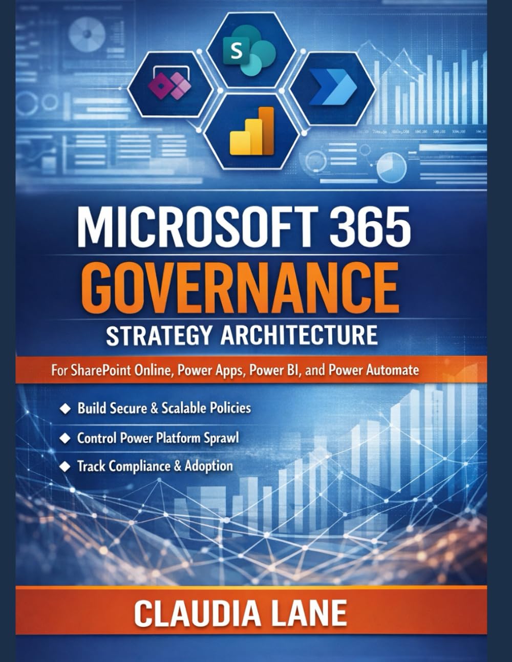 Microsoft 365 Governance Strategy Architecture: For SharePoint Online, Power Apps, Power BI, and Power Automate