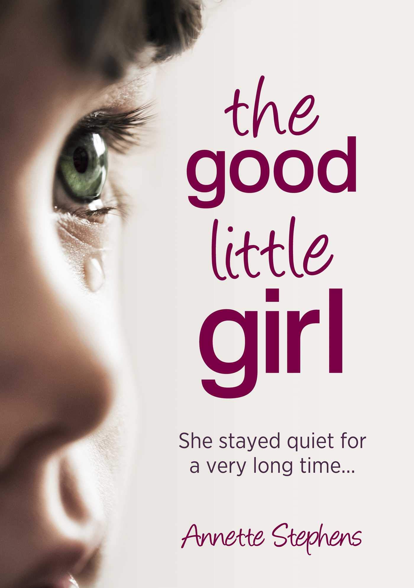 Buy The Good Little Girl: She Stayed Quiet for a Very Long Time... — BookShops.in