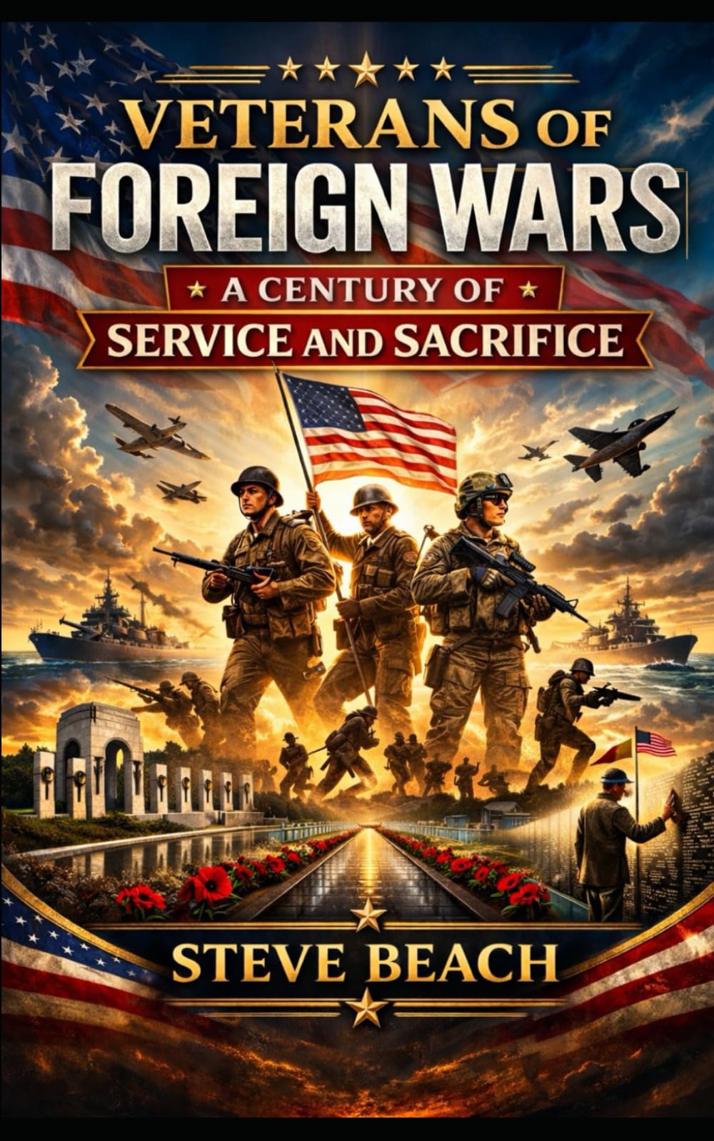 Veterans of Foreign Wars: A Century of Service and Sacrifice