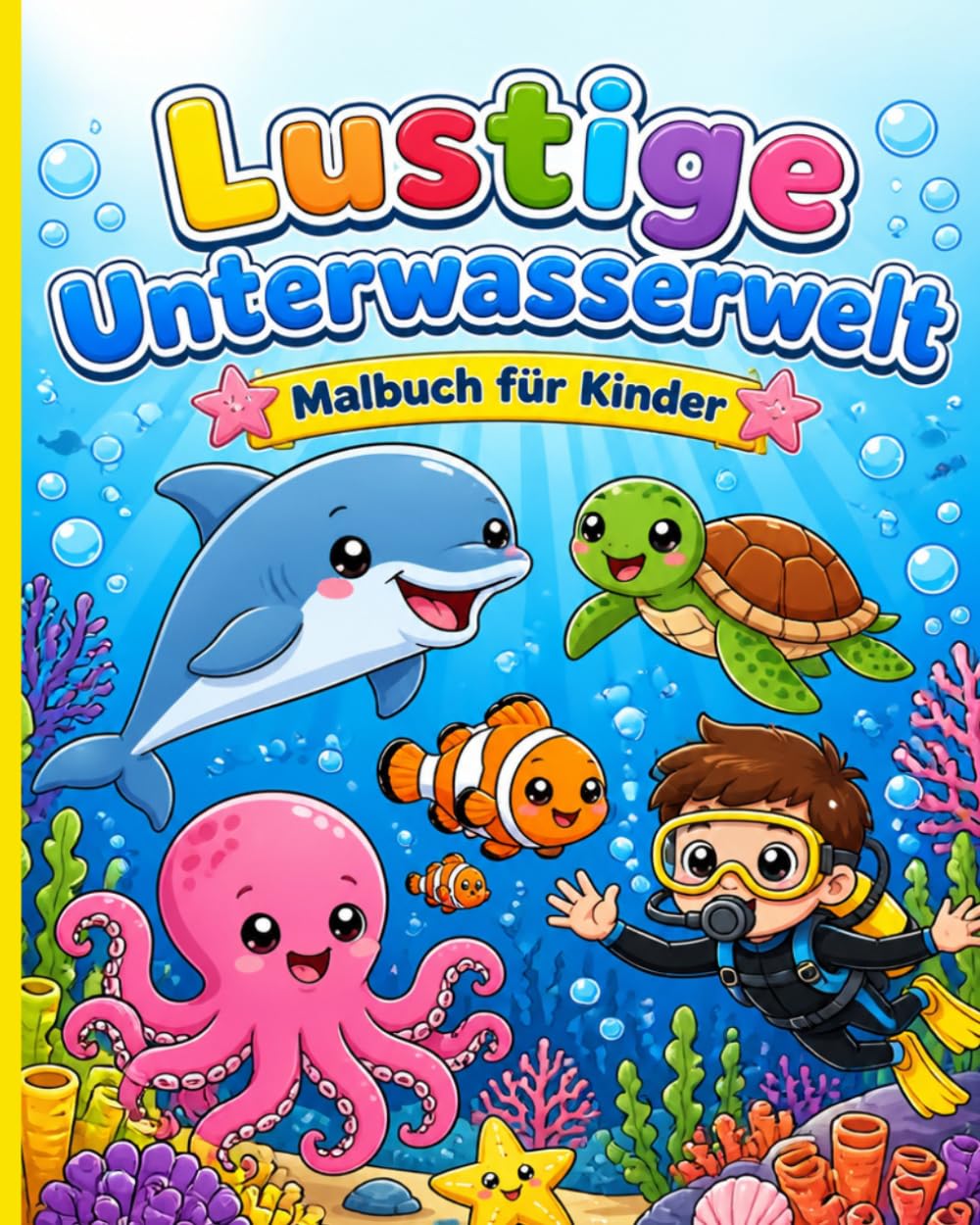Lustige Unterwasserwelt: Ein Malbuch für Kinder