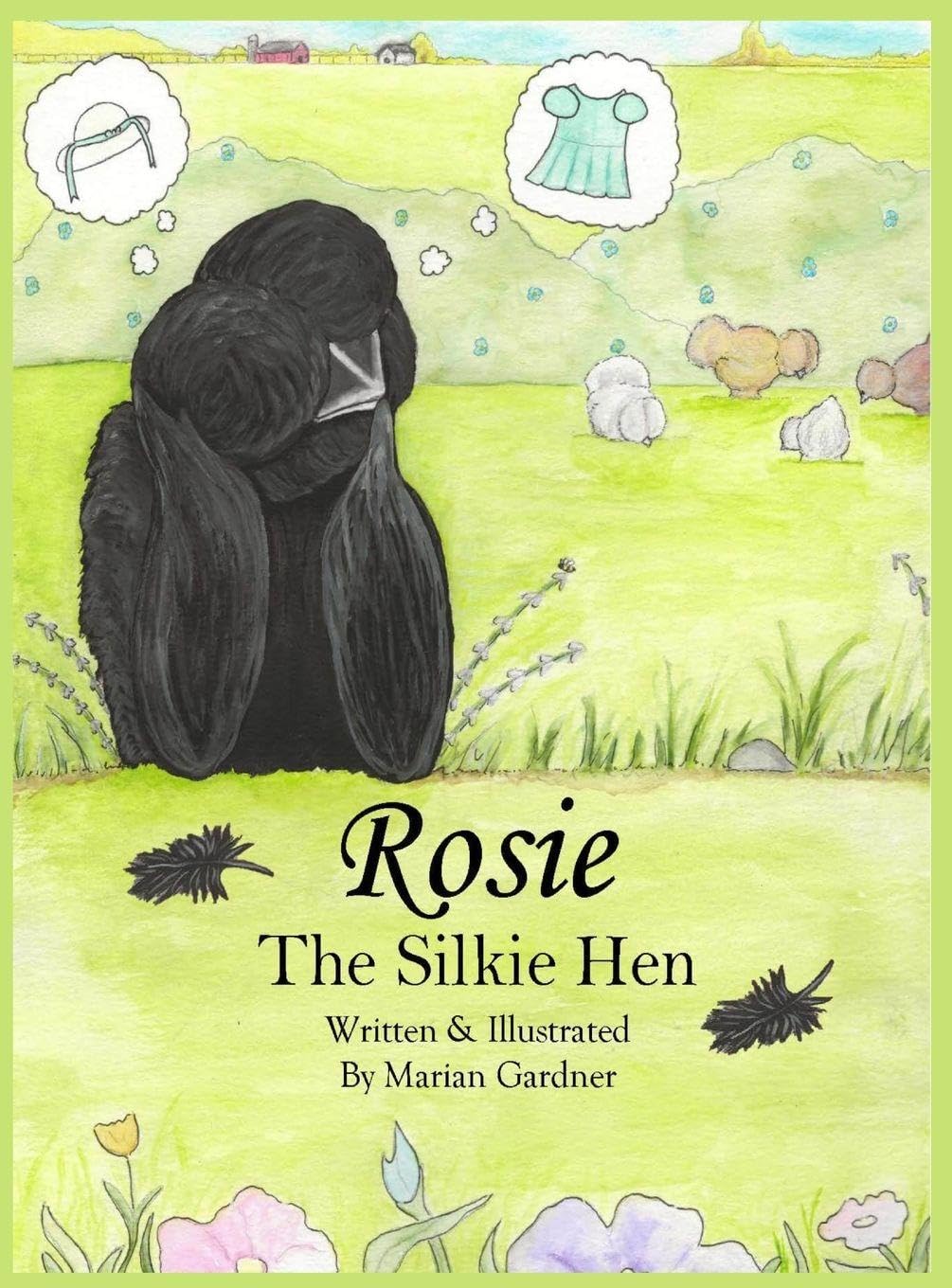 Rosie the Silkie Hen: A Creative Silkie Chicken Story About Friendship, Imagination, and Being Unique