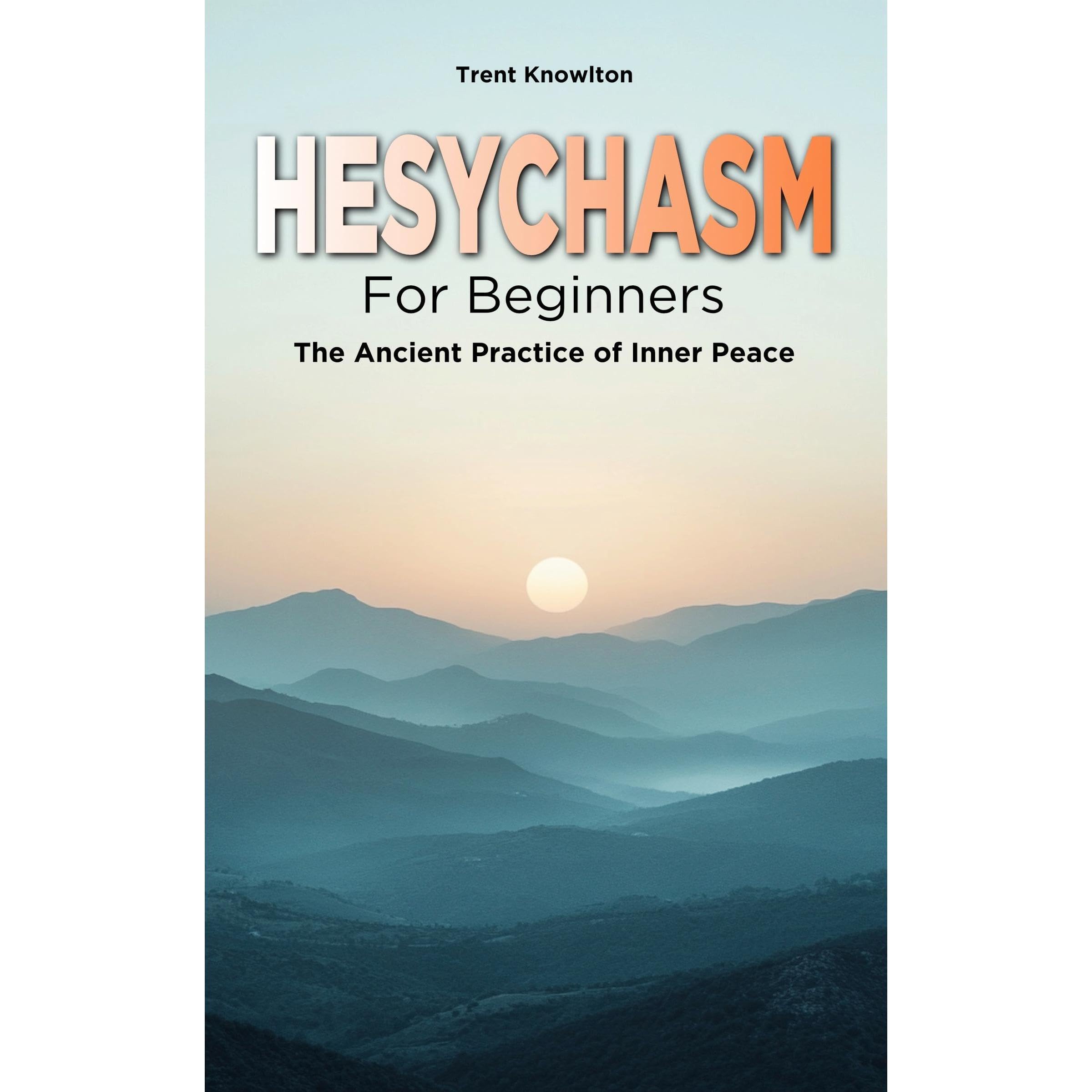 Hesychasm for Beginners