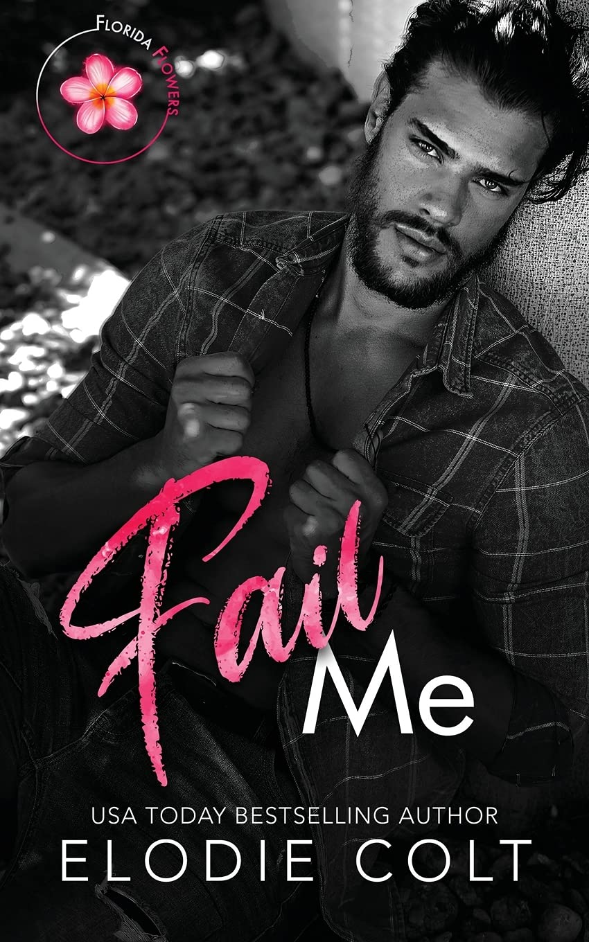 Buy Fail Me: 1 (Florida Flowers) โ BookShops.in