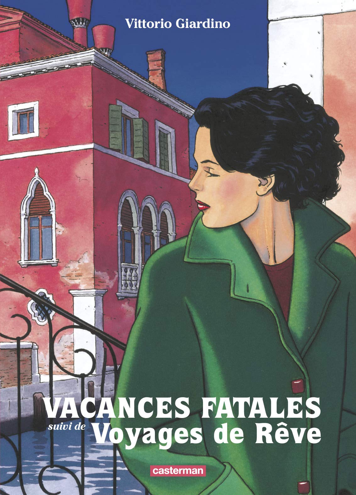 Vacances fatales: Suivi de Voyages de Rêve-Nouvelle édition