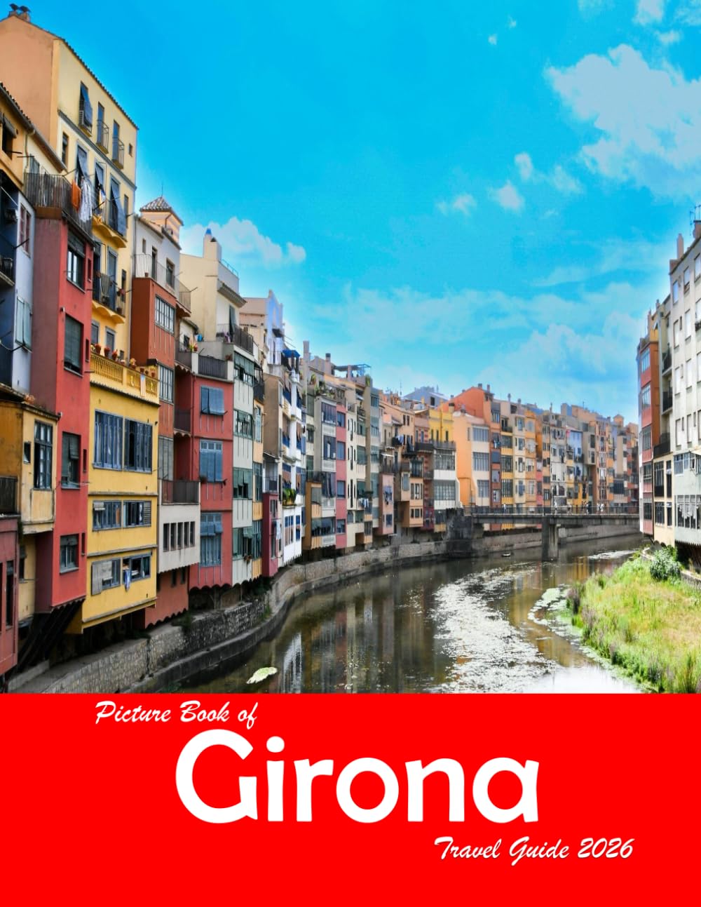 Girona, Spain: A Visual Journey Through Stunning Landmarks, Travel and Nature lovers.