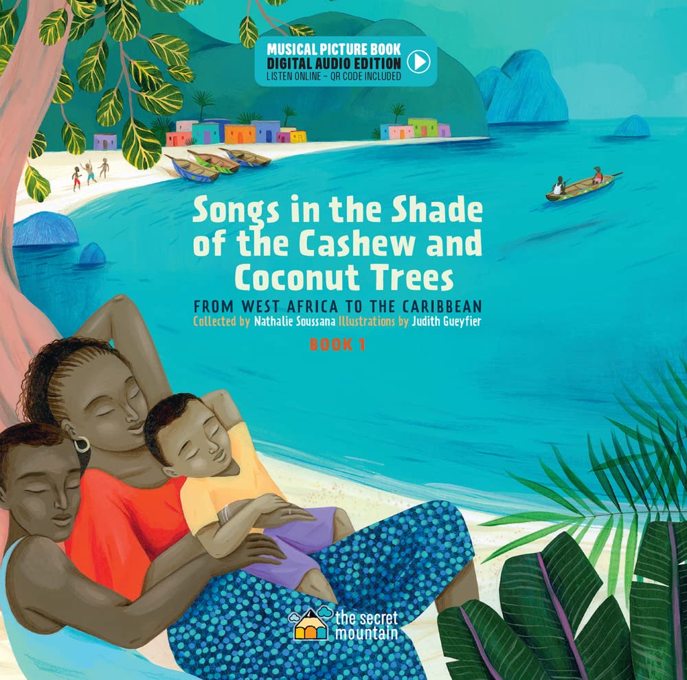 Songs in the Shade of the Cashew and Coconut Trees : From West Africa to the ...