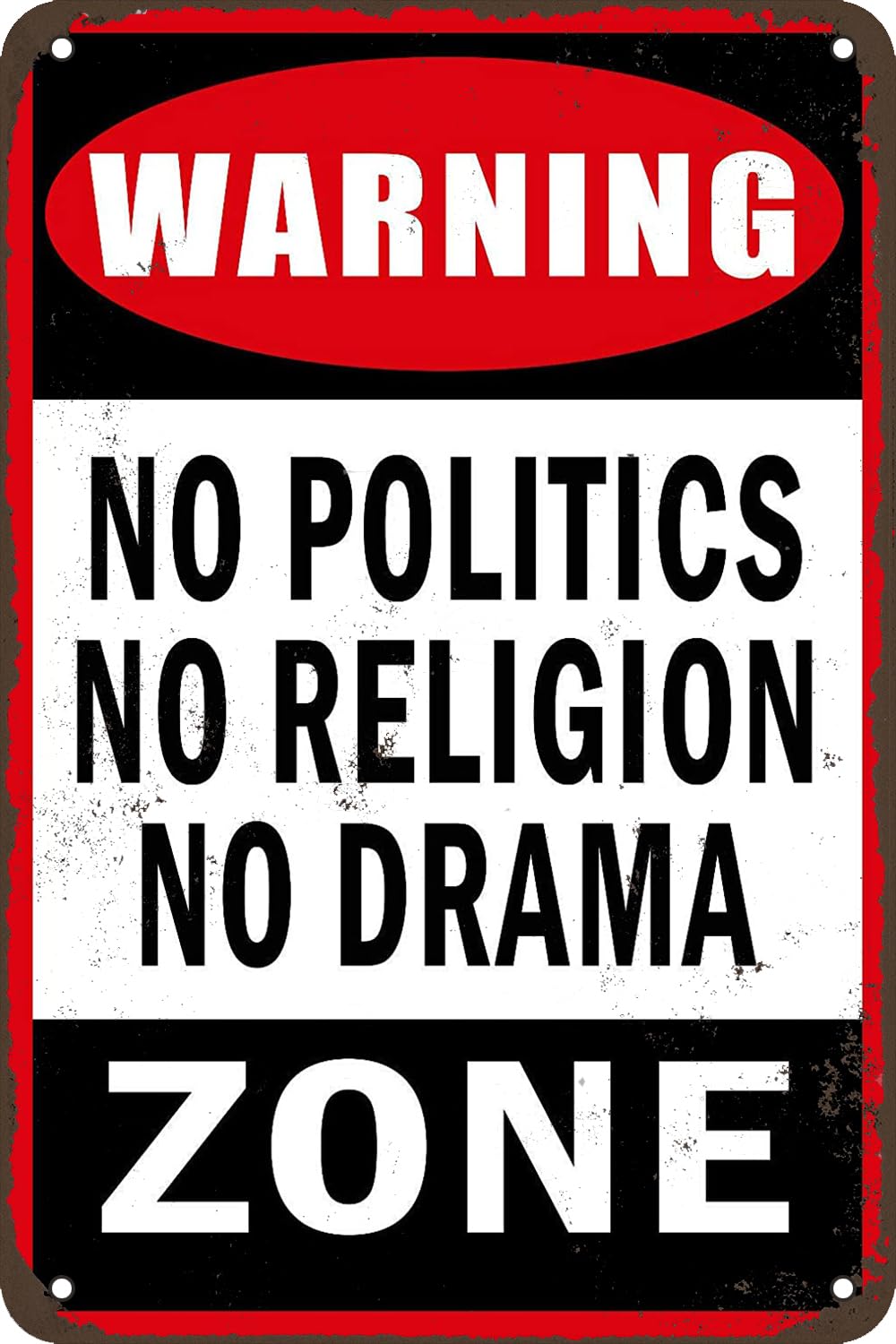 Kueprae A38 Metal Sign Nonbrand No Politics Religion Drama Tin Signs Retro Wall Decor For Home Bathroom Garden Bars Restaurants Cafes Office Store Club Sign 8X12 Inch