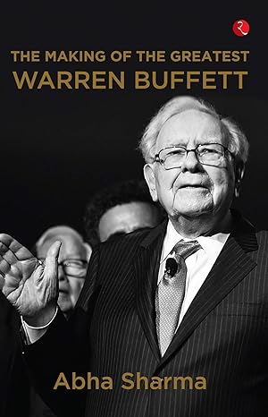 THE MAKING OF THE GREATEST WARREN BUFFETT