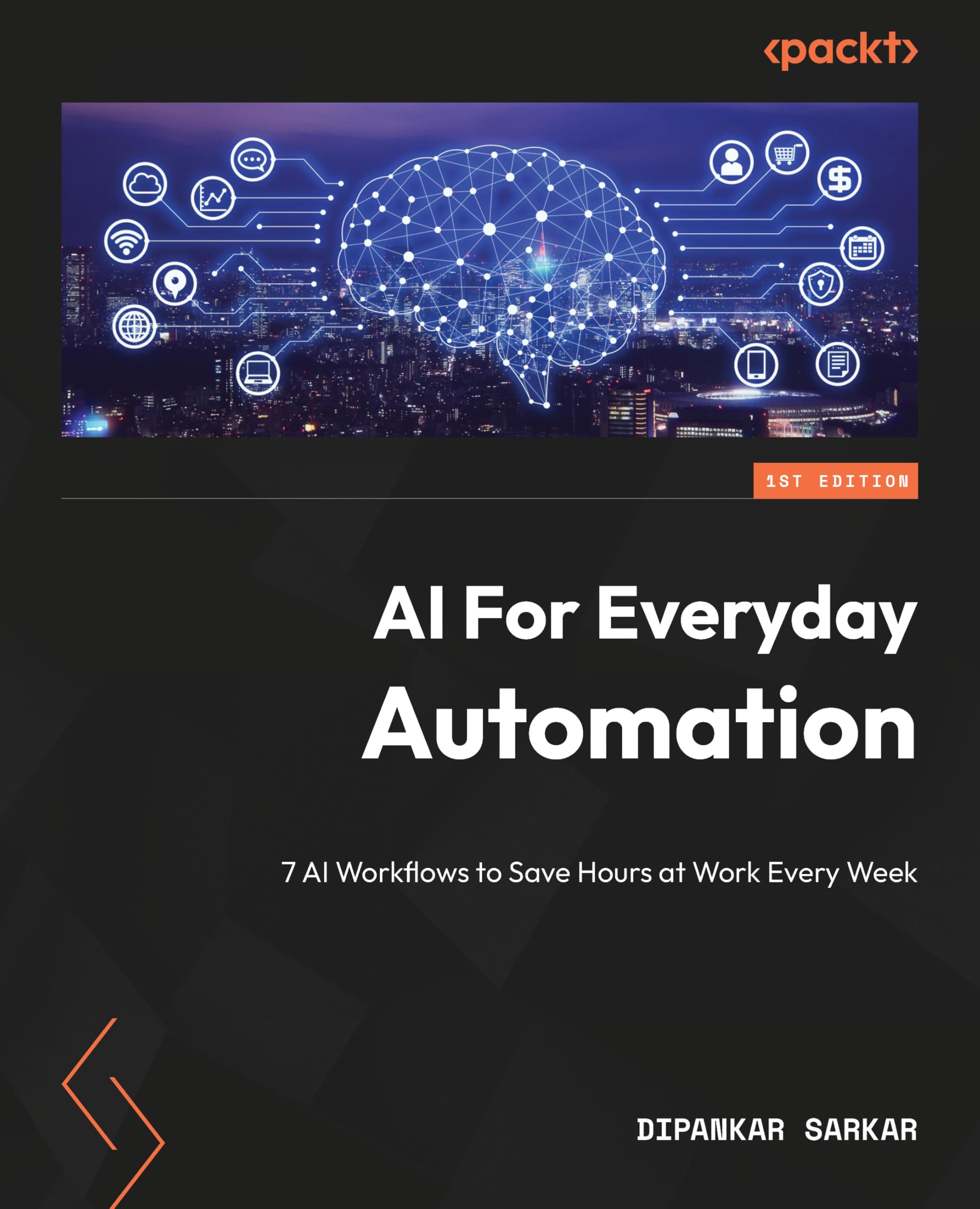 AI For Everyday Automation: 7 AI Workflows to Save Hours at Work Every Week