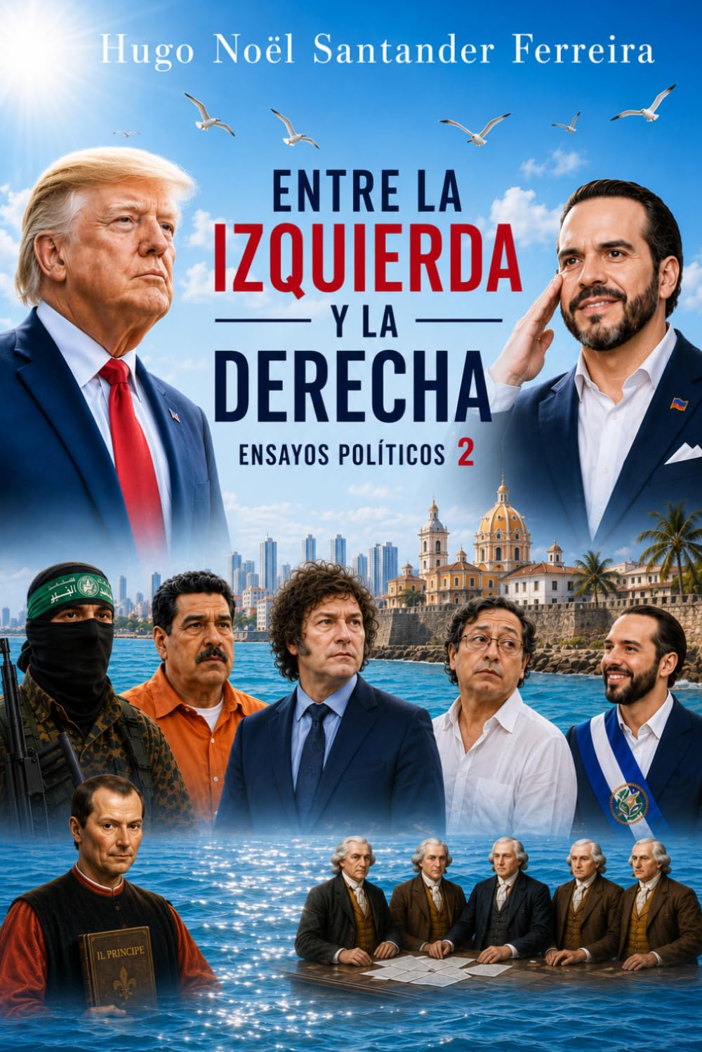 Entre la Izquierda y la Derecha: Ensayos Políticos 2