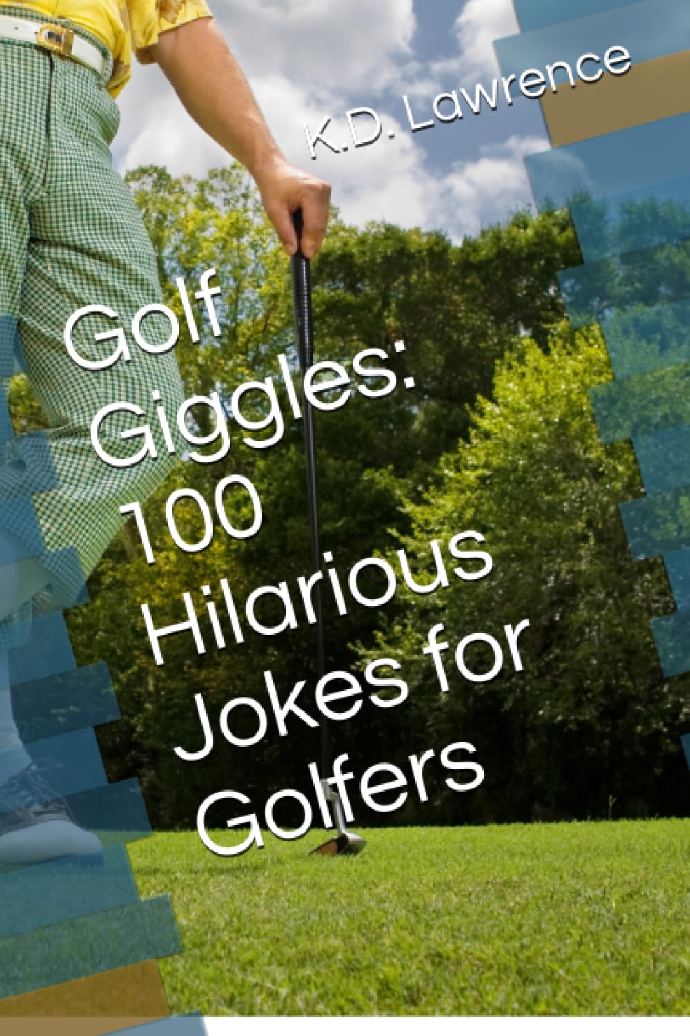 Golf Giggles: 100 Hilarious Jokes for Golfers