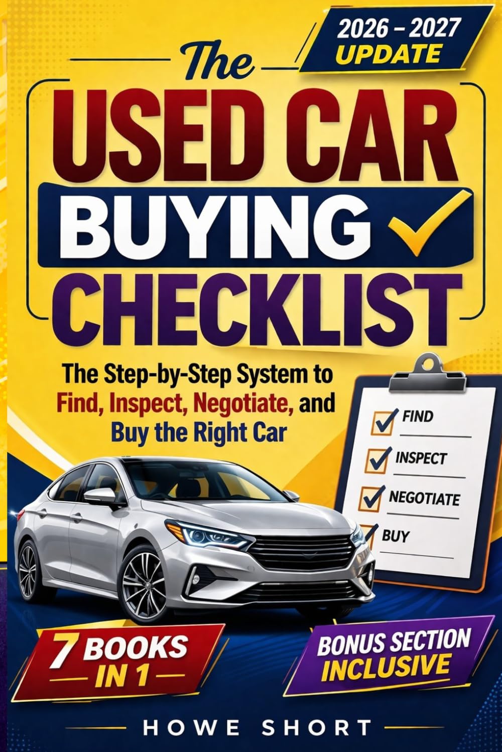 The Used Car Buying Checklist: The Step-by-Step System to Find, Inspect, Negotiate, and Buy the Right Car