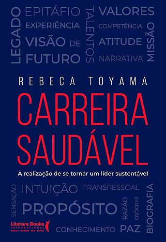 Carreira Saudável: A Realização de se Tornar um Líder Sustentável