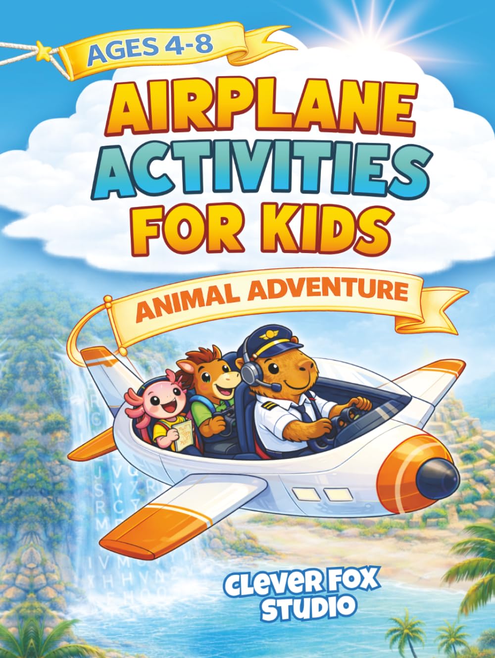 Airplane Activities for Kids Ages 4–8 - Animal Adventure: Road Trip Games, Mazes & Puzzles with Capybara, Axolotl & Horse to Kill Boredom Fast and Keep Long Flights Calm (Travel Activity Book Gifts)