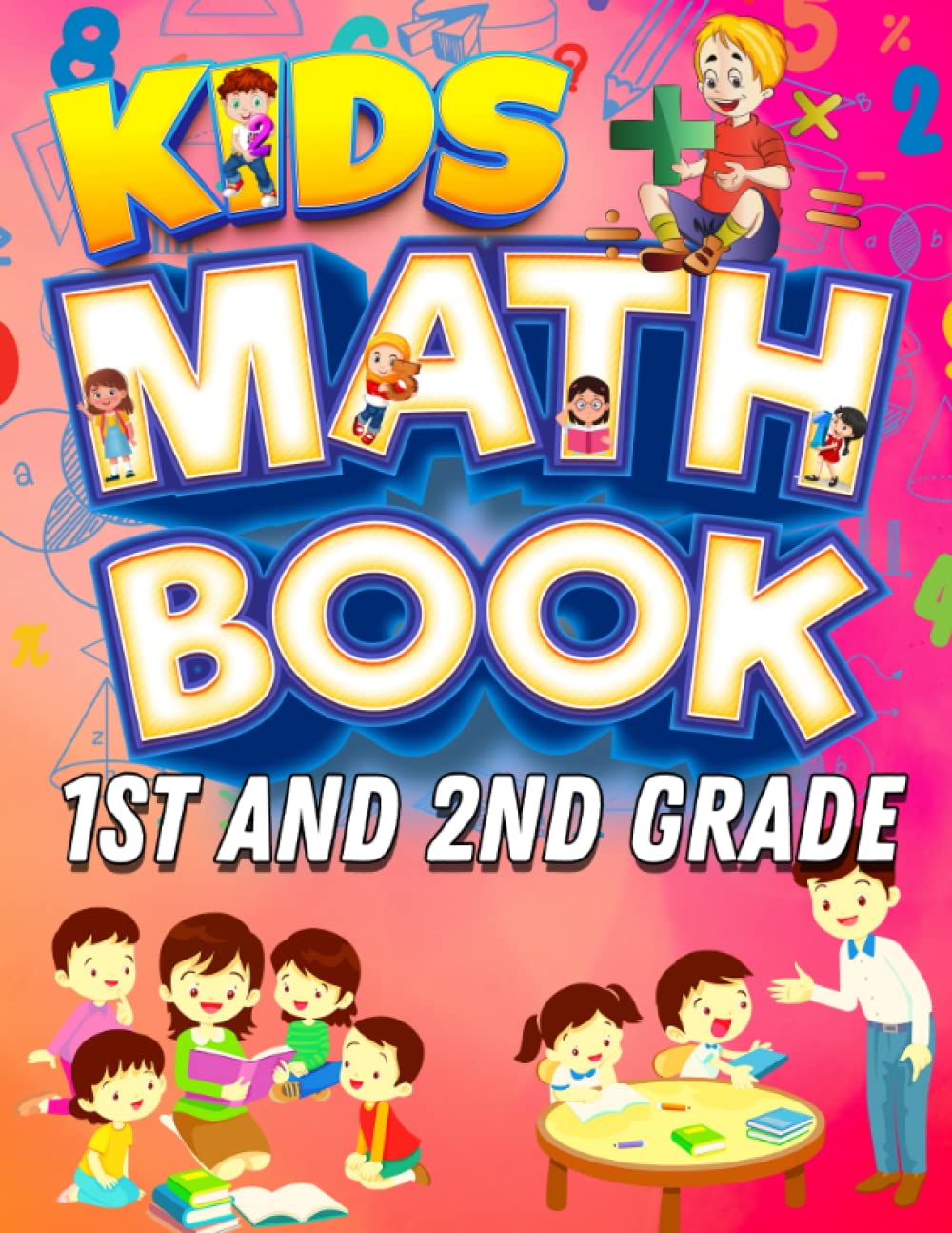 Kids Math Book 1st and 2nd Grade: Math Practice Workbook for Grade 1 & 2: Addition, Subtraction, Multiplication, Division, Telling Time