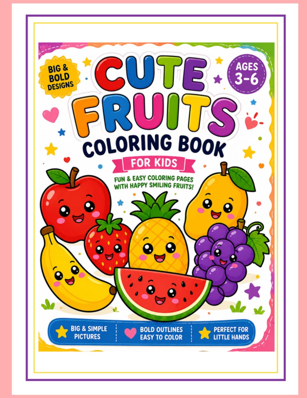 Cute Fruits Coloring Book for Kids: For Kids Ages 3–6 Easy, Fun & Happy Fruit Coloring Pages