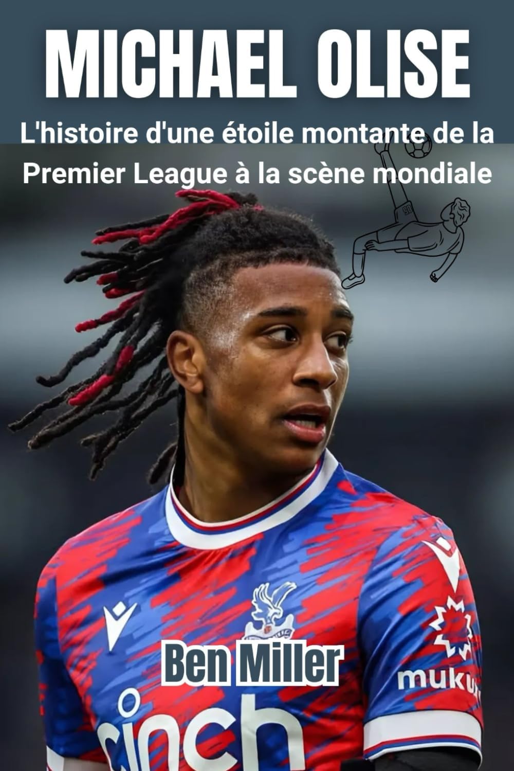 Livre « Michael Olise : l'étoile montante »