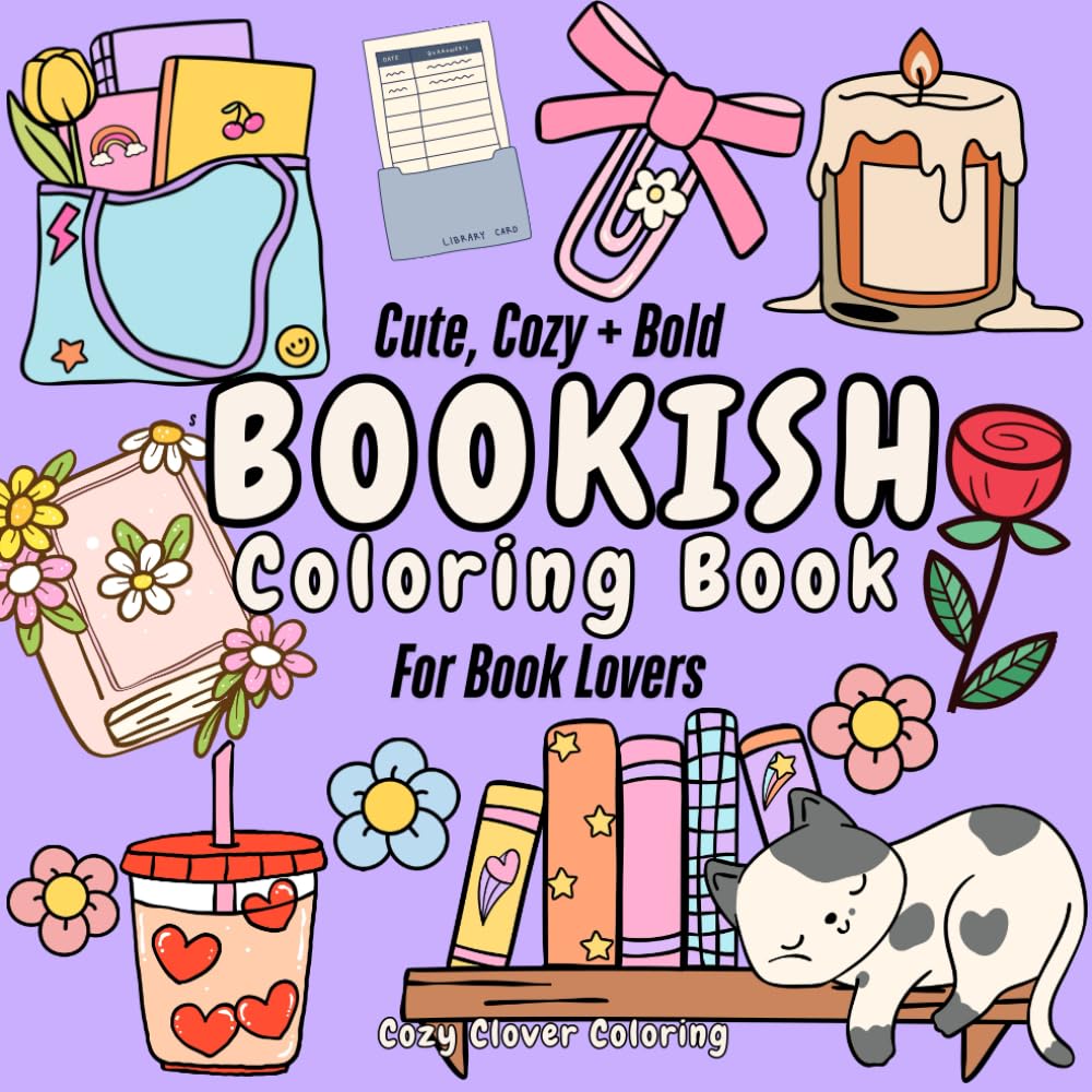 Bookish Coloring Book For Adults and Teen Book Lovers: Bold & Easy, Relaxing Cozy Coloring Book Lover Gift for Readers Featuring Cute Bookish Merch, ... Gift for Women, Book Club & Cozy Girls