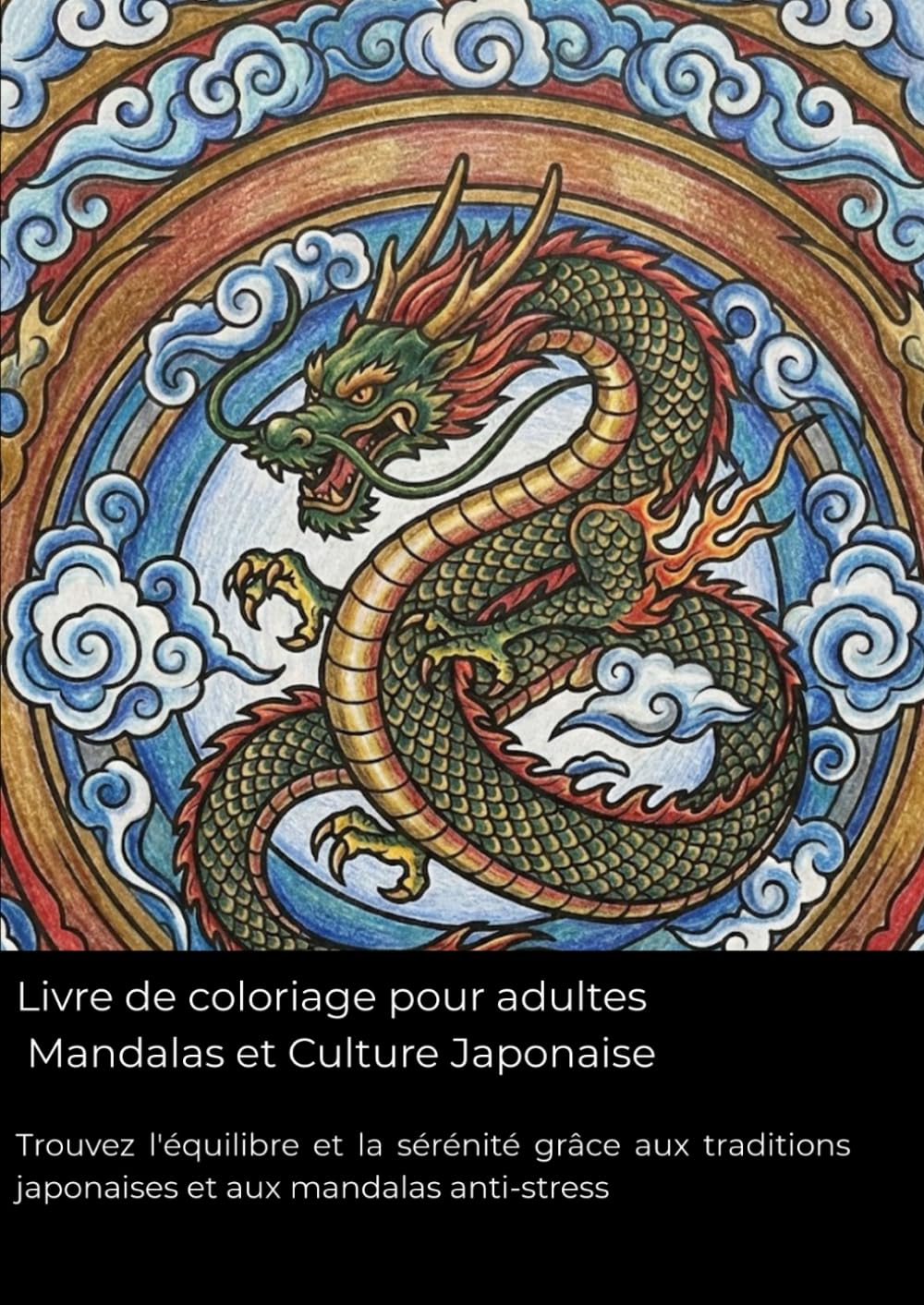 Livre de coloriage pour adultes Mandalas et Culture Japonaise: Trouvez l'équilibre et la sérénité grâce aux traditions japonaises et aux mandalas anti-stress