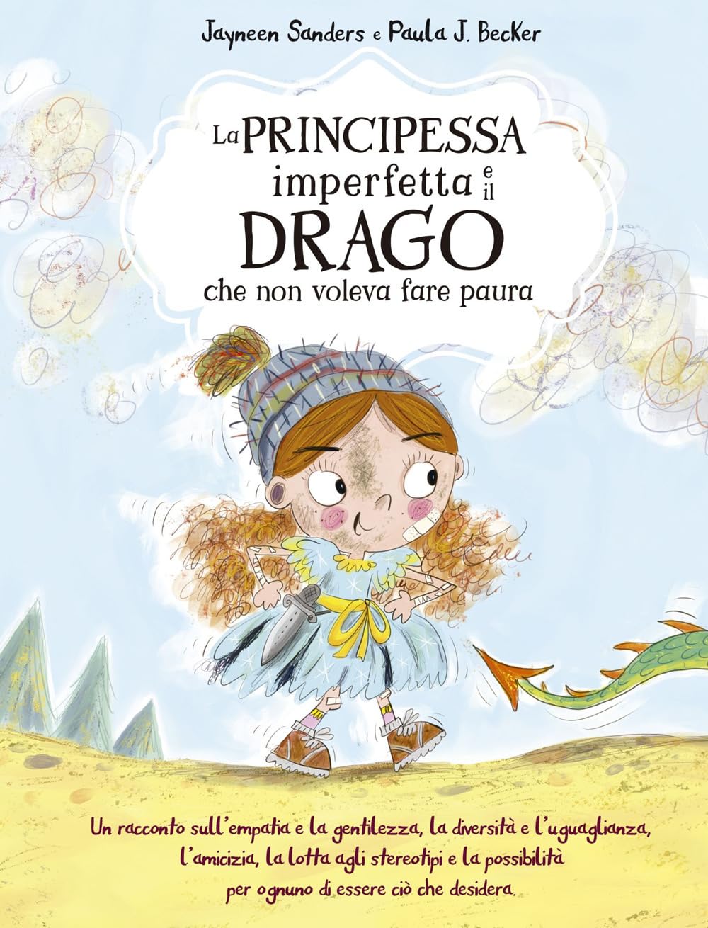 La Principessa Imperfetta E Il Drago Che Non Voleva Fare Paura - 4