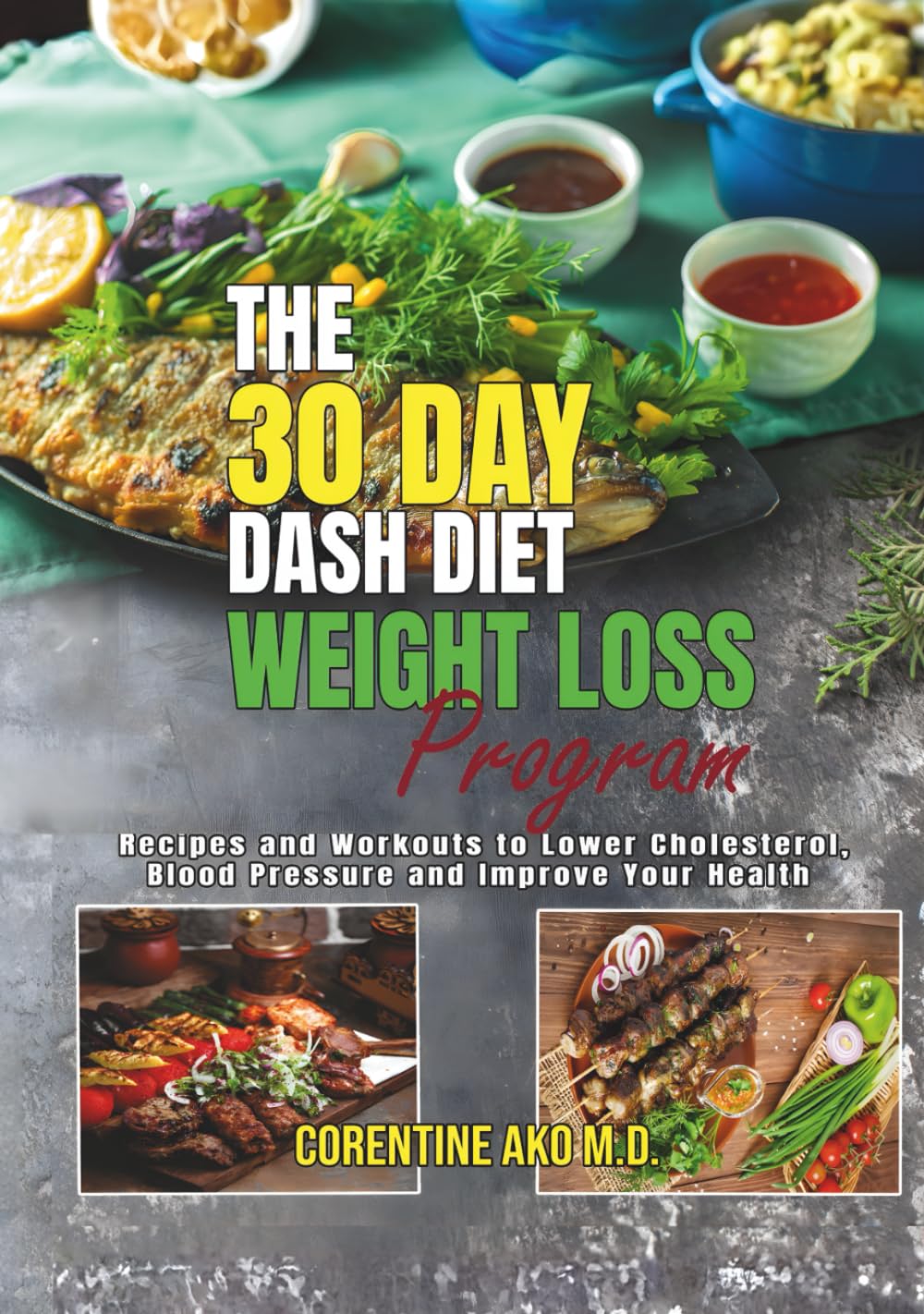 The 30 Day Dash Diet Weight loss Program