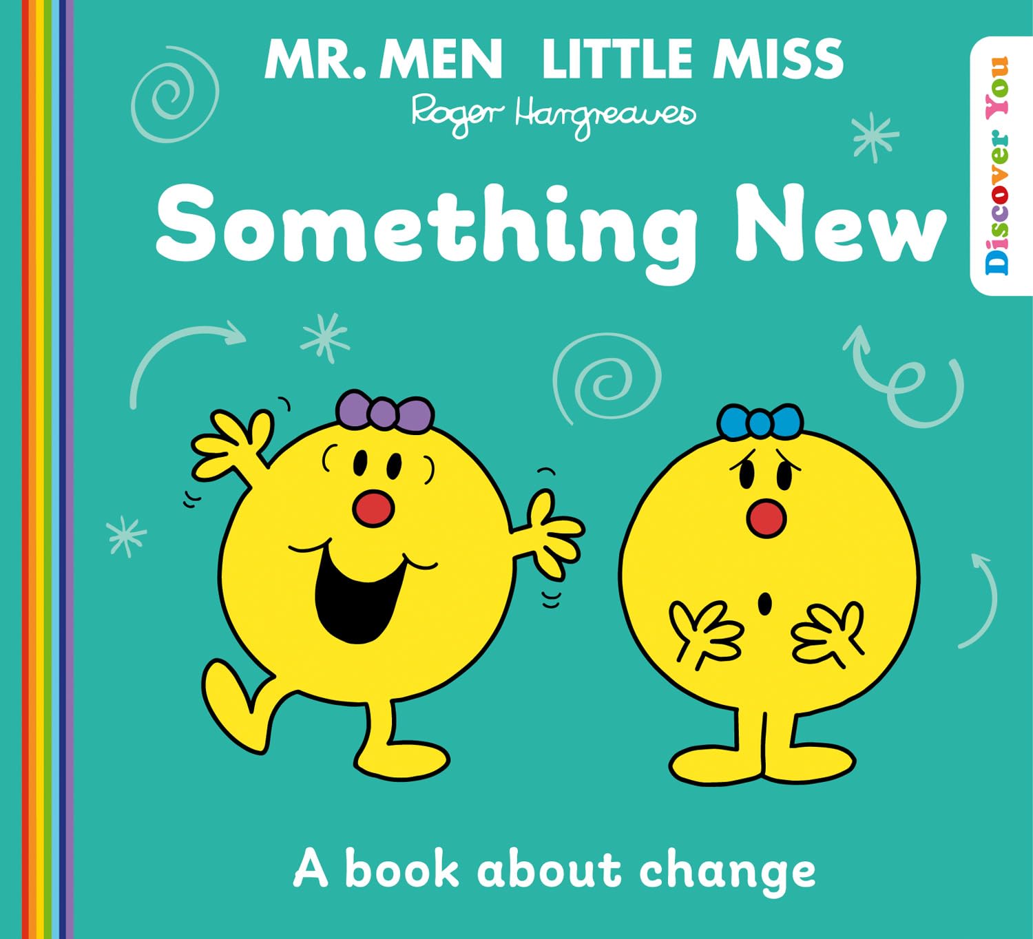 Mr Men Little Miss: Something New: A New Book for 2024 about Coping with Change from the Classic Illustrated Children’s Series about Feelings (Mr. Men and Little Miss Discover You)