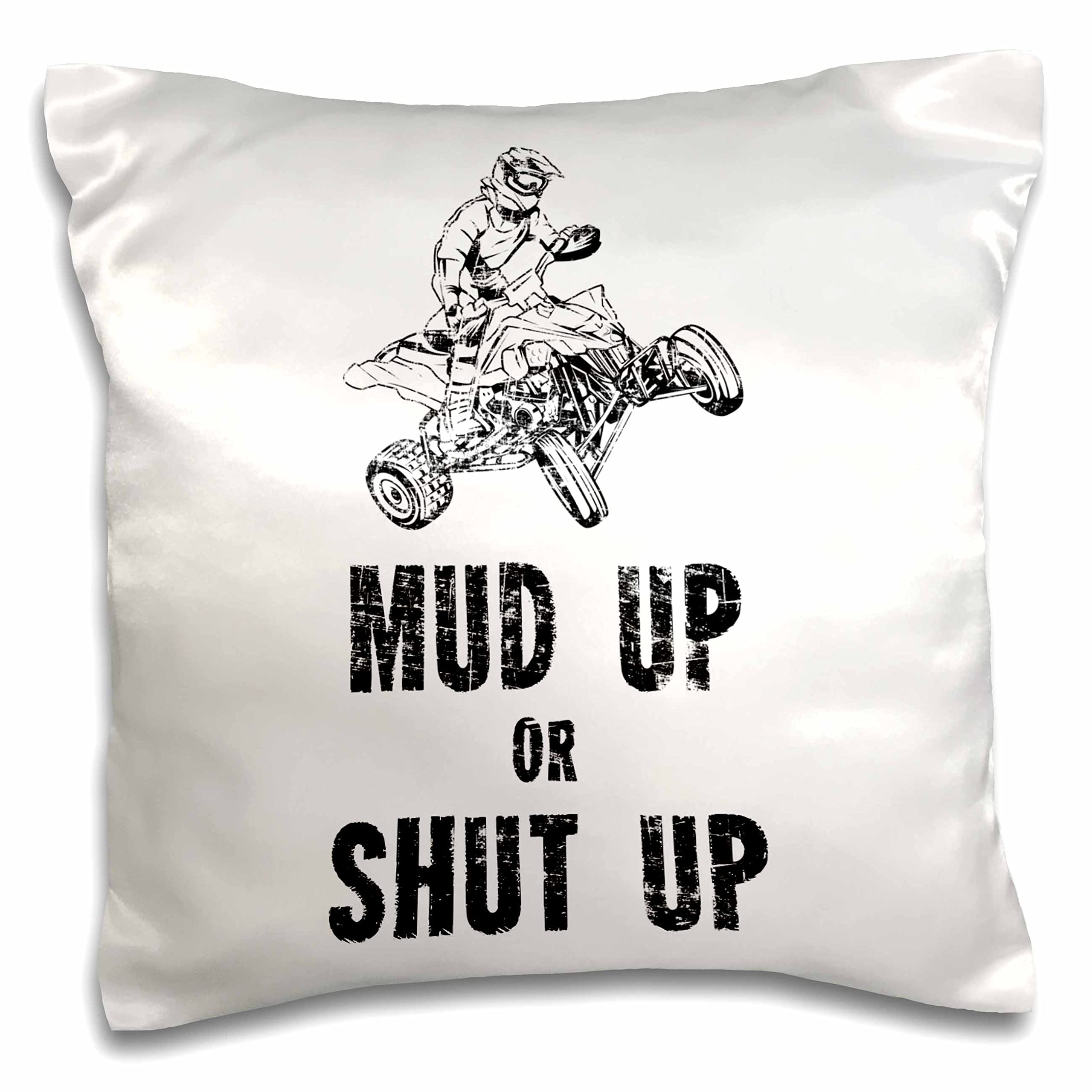 3dRose Carsten Reisinger-Illustrations-ATV Mud Up Or Shut Up Cool Quad Biker Design (pc-282677-1) Pillow Case, White