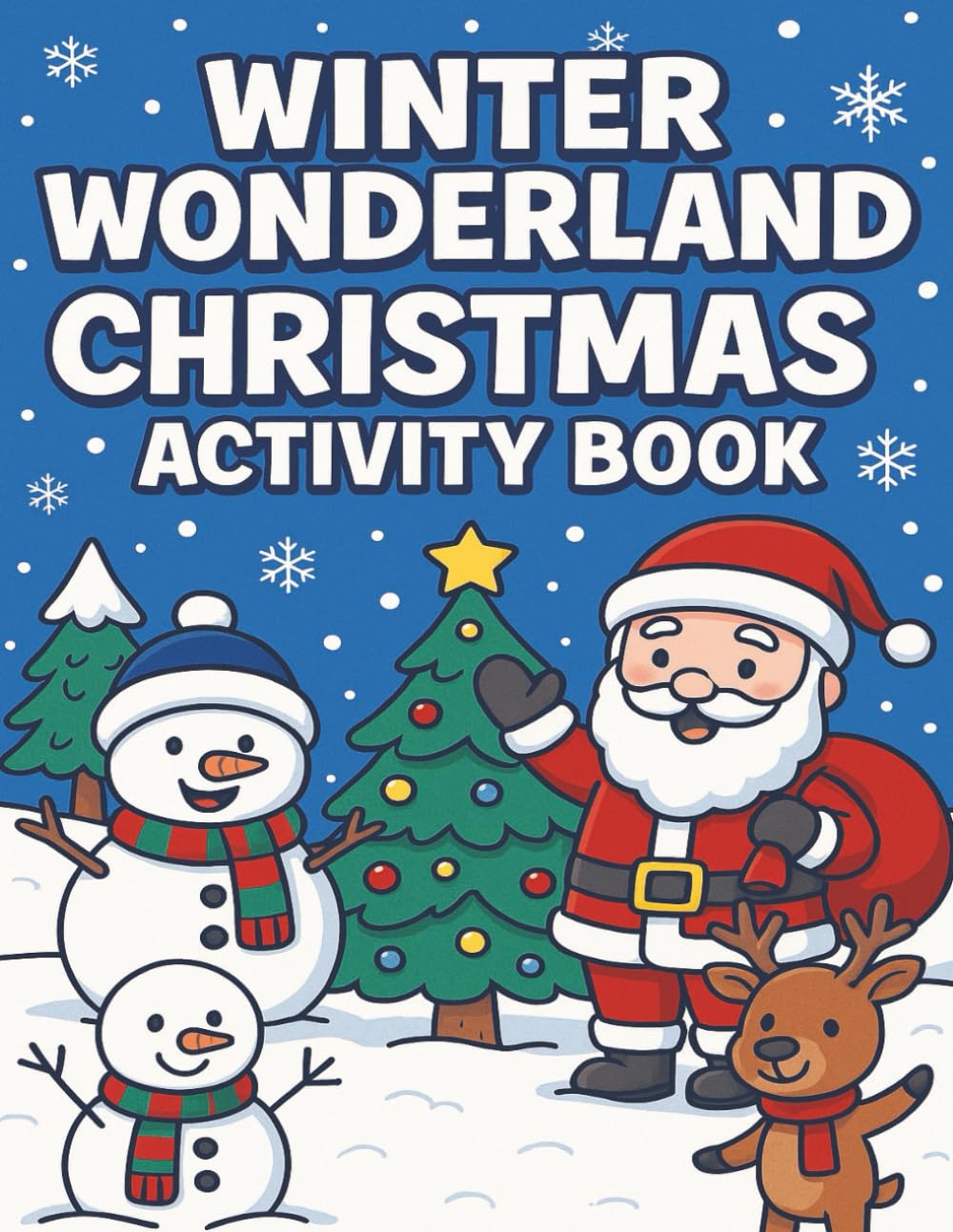 Winter Wonderland Christmas Activity Book: Fun and Easy Holiday Activities for Kids Ages 4–8