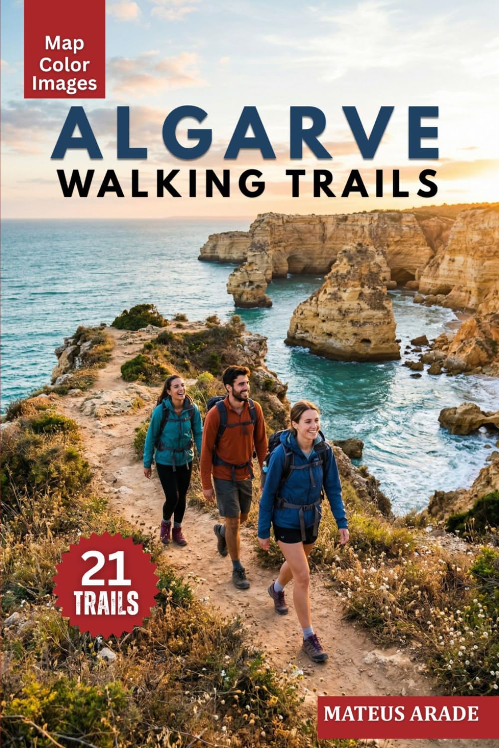 Algarve Walking Trails: 21 Essential Routes including Seven Hanging Valleys & Rota Vicentina
