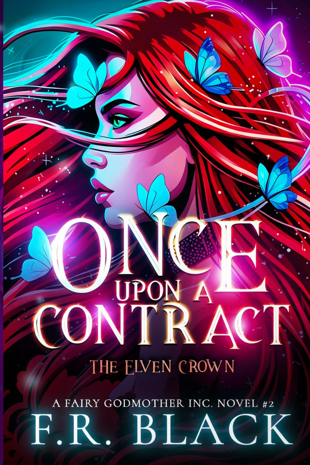 The Elven Crown: Fairy Godmother Inc. Book 2 (Fairy Godmother Inc. Series.)