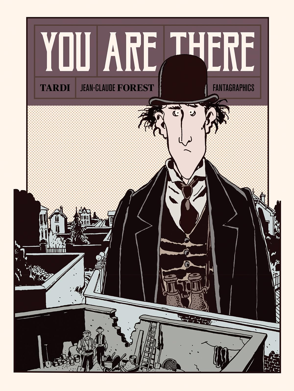You Are There by Jacques Tardi (Hardback Book)