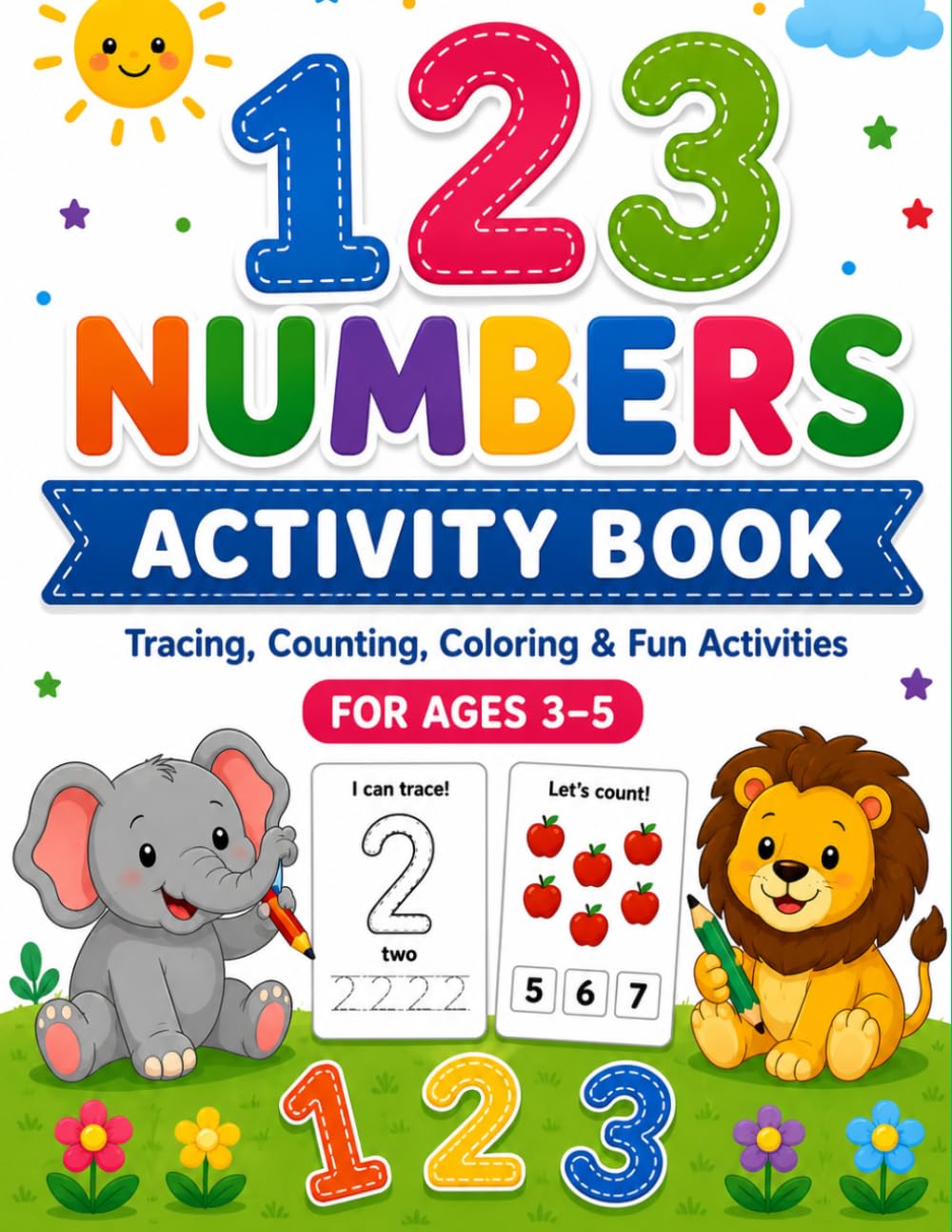 123 Numbers Activity Book: Tracing, Counting, Matching, Color by Number & Mazes for Ages 3–5