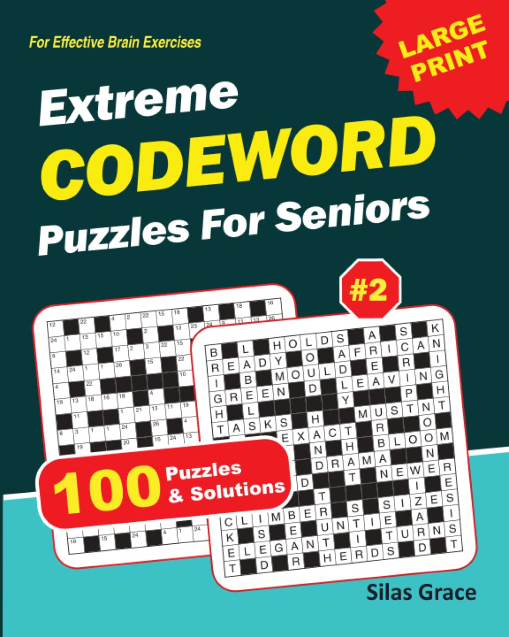 Extreme CODEWORD puzzles for seniors: VOLUME 2:: 100 Different and Challenging Codeword puzzles and solutions to keep you entertained.