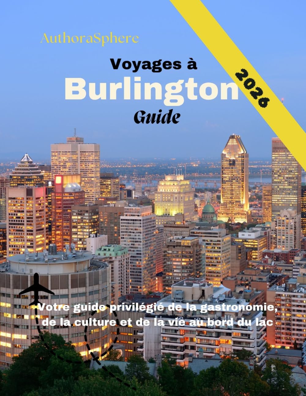 Voyages à Burlington Guide 2026