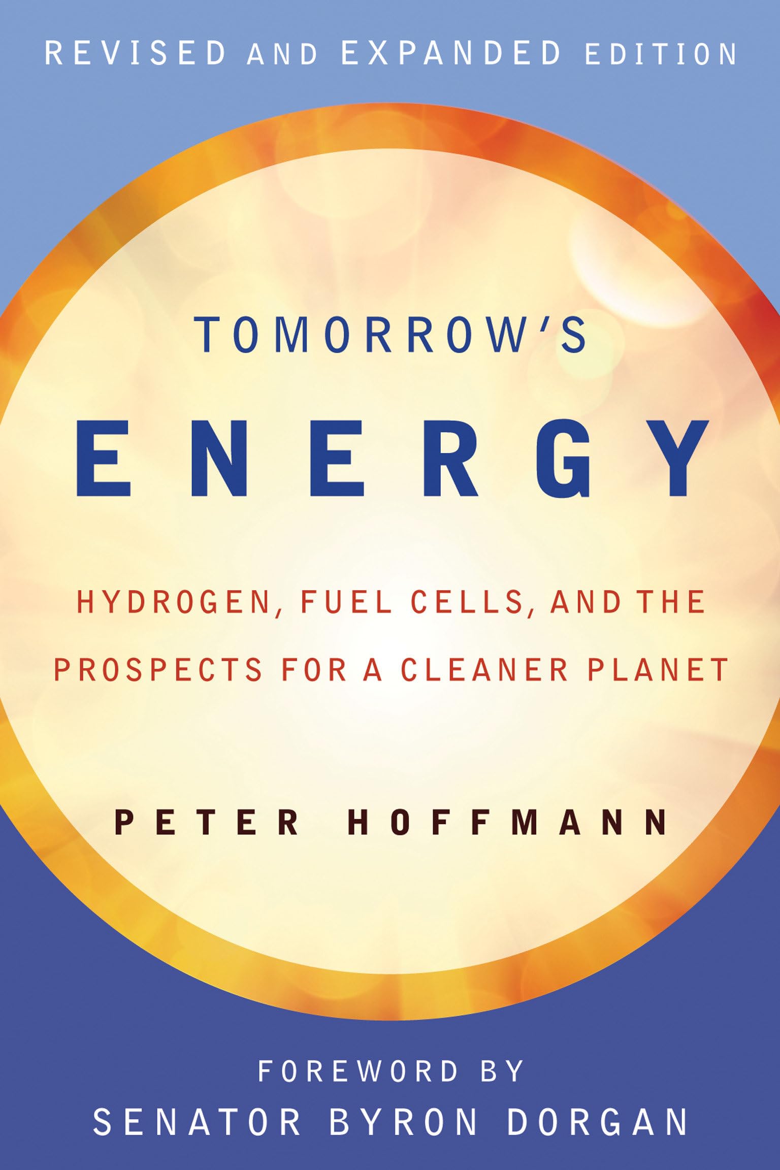 Tomorrow's Energy, revised and expanded edition: Hydrogen, Fuel Cells, and the Prospects for a Cleaner Planet (Mit Press) Paperback – February 3, 2012