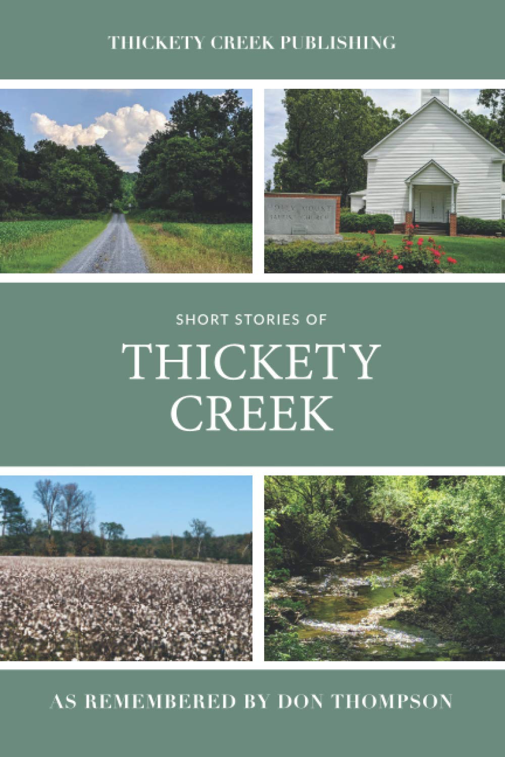 Short Stories of Thickety Creek: As Remembered By Don Thompson Sr.