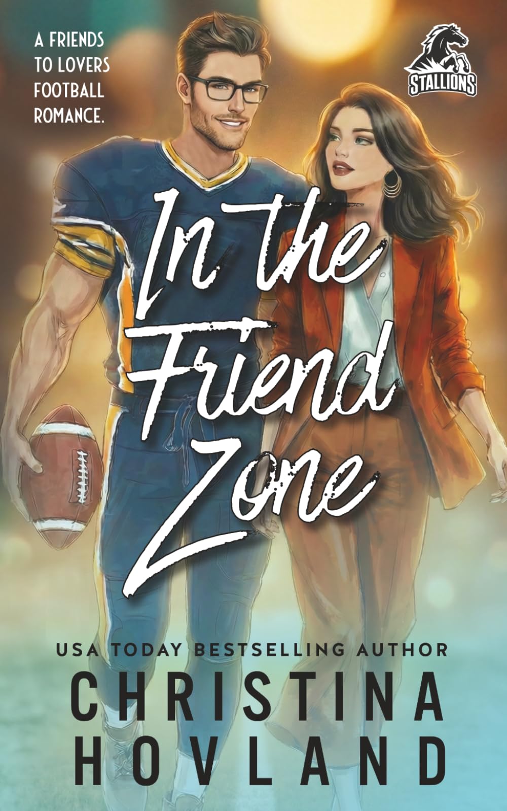 In the Friend Zone: A friends to lovers football romance.: A Friends to Lovers Romance.: 2 (Mile High Stallions)