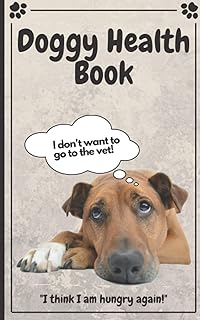 Doggy Health Book: Simple Dog Health Tracker | 100 Pages | 5" x 8" inch | Perfect gift for dog lovers or new dog owners | Dog Health log book with ... batch, next due dates, Vet details
