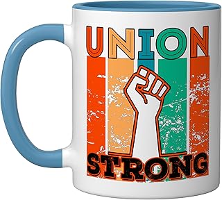 Union Strong Union Worker union workers Labor Day Ceramic Mug, Blue/White