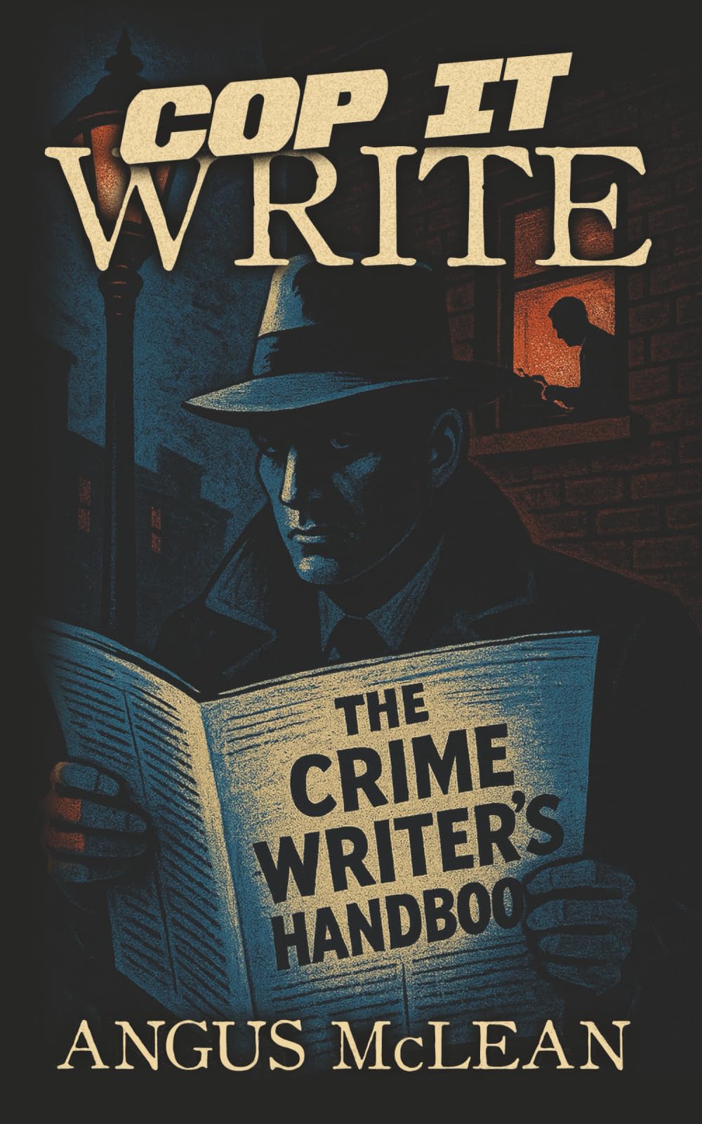 Cop It Write: The Crime Writer's Handbook