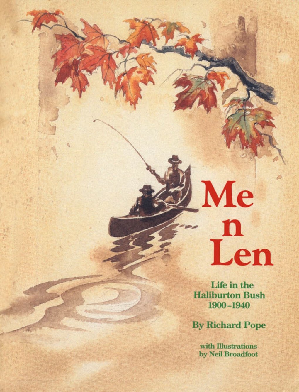 Buy Me N Len: Life in the Haliburton Bush 1900-1940 (Dundurn Local History) β BookShops.in
