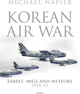 Korean Air War: Sabres, MiGs and Meteors, 1950–53